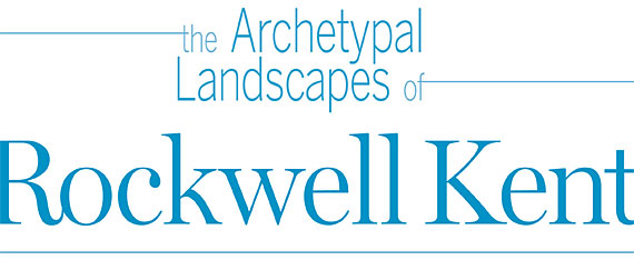 The Archetypal Landscapes of Rockwell Kent