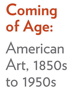 Coming of Age: American Art, 1850s to 1950s by Susan Ross