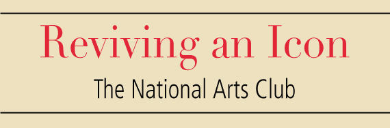 Reviving an Icon: The National Arts Club by Charles A. Riley