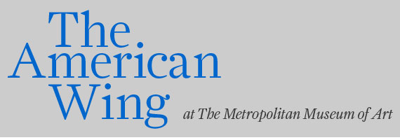 The American Wing at The Metropolitan Museum of Art