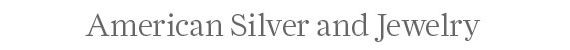 American Silver and Jewelry